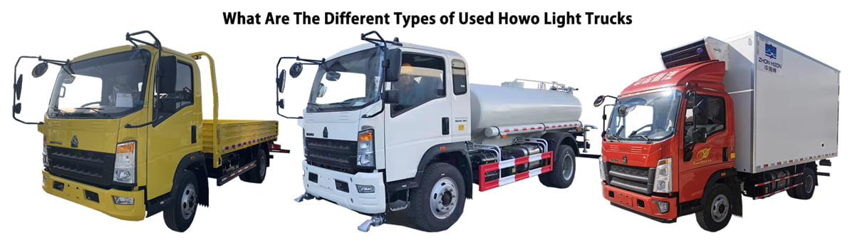 What Are The Different Types of Used Howo Light Trucks?